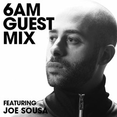 6AM Guest Mix: Joe Sousa (Vinyl Mix)