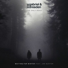 Gabriel & Dresden ft. Jan Burton - Waiting For Winter (Skylex Remix)