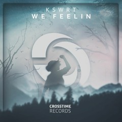 KSWRT - We Feelin (Original Mix) [CTR002]
