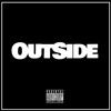 Download Outside(Prod.Elijah Yates) Outside(Prod.Elijah Yates)