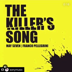 The Killer's Song - May Seven & Franco Pellegrini feat. Daniel Del Sarto (Extended Mix)