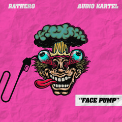Rathero & Audio Kartel - Face Pump (Original Mix)