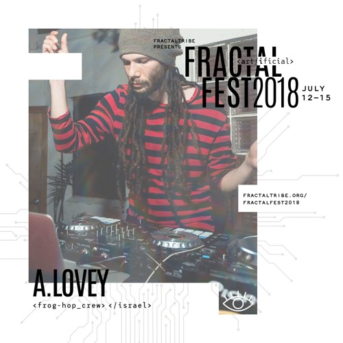 Ep. 15 - Fractalfest 2018 minimix - A.Lovey