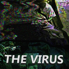 The Virus (Prod. Cole the King)