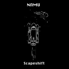 NAMU - Scapeshift
