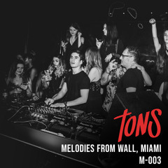 Melodies from WALL, Miami by TONS
