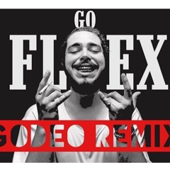 Post Malone - Go Flex (godeo Remix)
