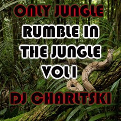 OnlyJungle- Rumble in the Jungle Vol 1 - DJ Charltski