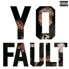 YO FAULT feat. 03 Greedo