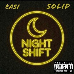 EASI x SOLID -Night Shift