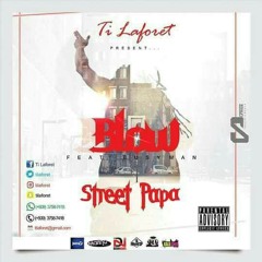 Street papa ft busy man ! Blow!!