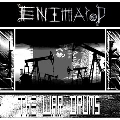 Enimapod - The War Drums <1976 Version> [Sample Based Industrial] - 100 BPM