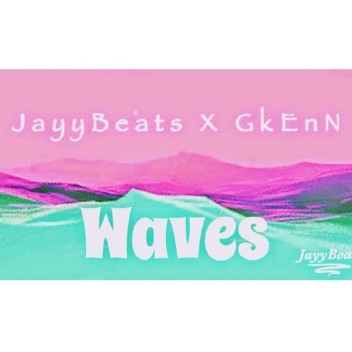 WAVES (Prod. JayyBeats x GkEnN)