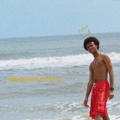 Brighter Dayz II