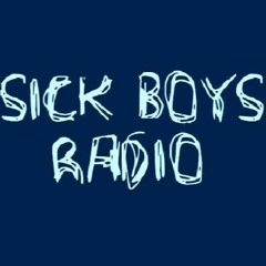 Sick Boys 5-24-2018