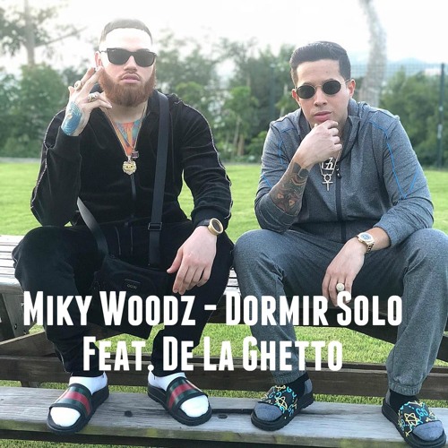 Stream Miky Woodz - Dormir Solo Feat De La Ghetto by Trap Latino✓ | Listen  online for free on SoundCloud