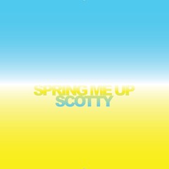spring me up, scotty!
