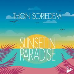 Thon Soriedem - Sunset in Paradise (Original Mix)