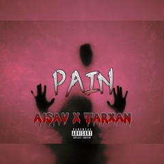 Pain - A1SAV x TarXan