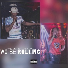 We Be Rollin (Feat. Ted Park )(VIDEO IN DESCRIPTION)