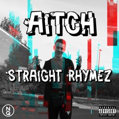 Aitch - Straight Rhymez