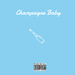 Champagne Baby (prod. Fabito)