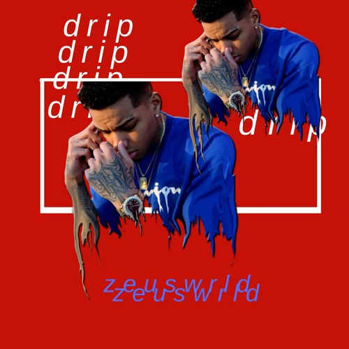 @zeuswrld - Drip - (Prod. @CashMoneyAP)