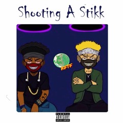 Shooting A stikk ft.Lil Mo (plush tracks)