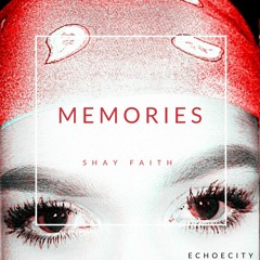 Shay Faith- MEMORIES