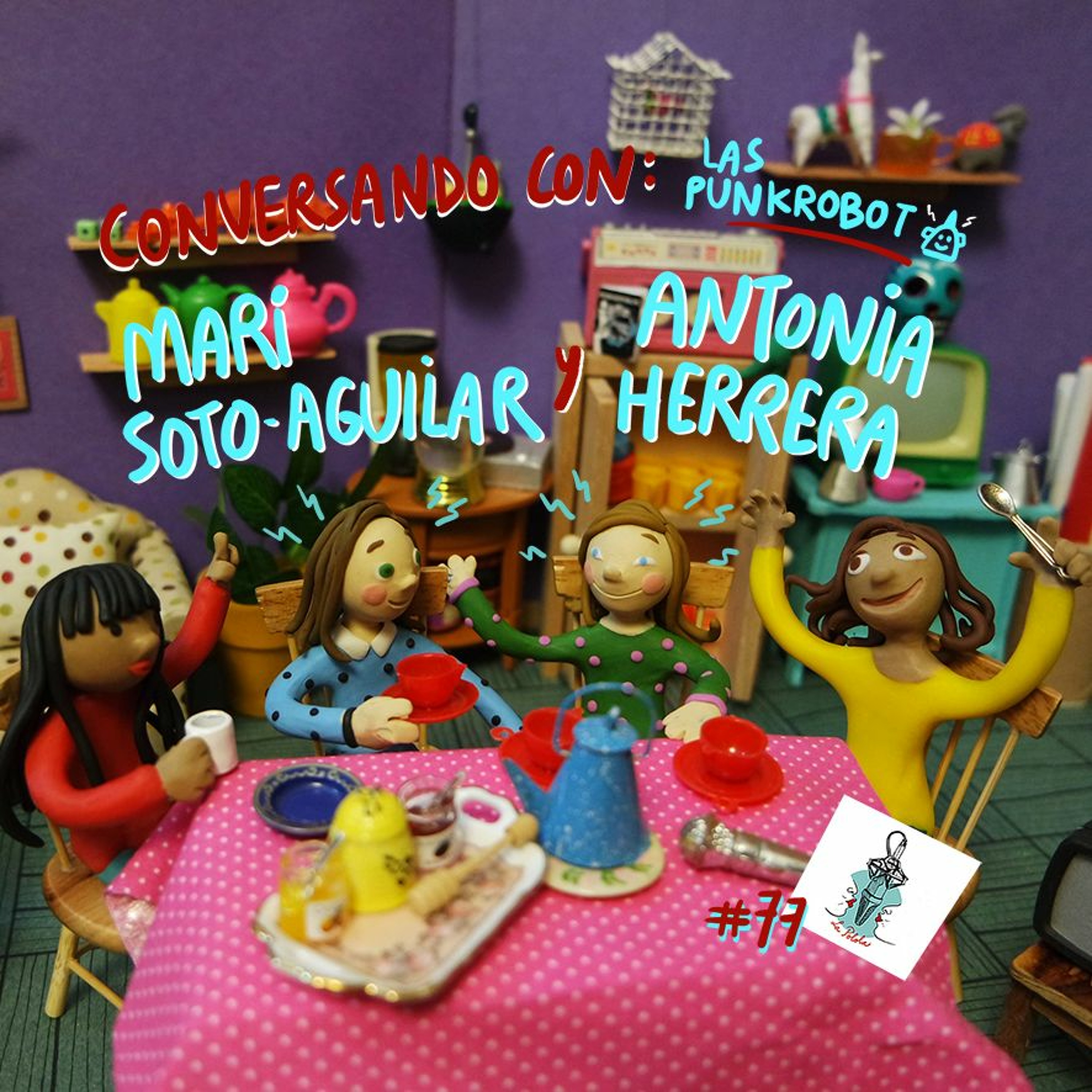 LaPolola #77: Antonia Herrera y María Soto Aguilar; las Punkrobotinas episode artwork