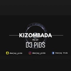 Kizomba Best Hits of 2k18 by Dj Pids Djodje, C4 Pedro, Soraia , Badoxa, Yasmine, Tó Semedo, Maricoa