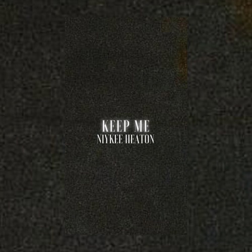 KEEP ME