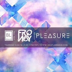 Pleasure - Exclusive Mix - Beat Lab Radio 196