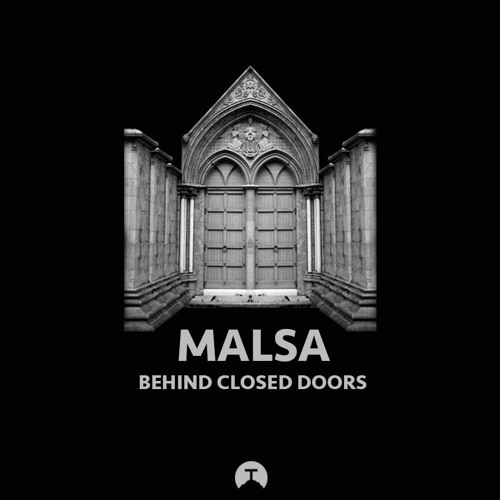 Malsa - Behind Closed Doors (Original Mix)