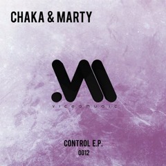 Chaka & Marty - Control (Original Mix)[OUT NOW]