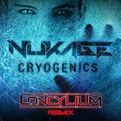 Nukage - Cryogenics [Concylium Remix]