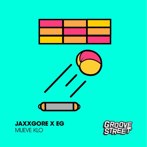 Jaxxgore X EG - Mueve Klo [GST064]