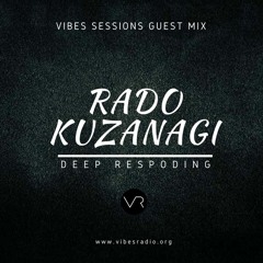 Vibes Sessions - Rado Kuzanagi Timetourist Guest Mix