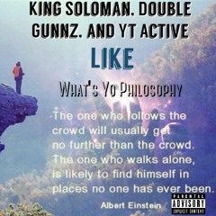 Like/What's Yo Philosophy Ft. Double Gunnz & YT Active