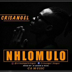 Crisangel - Nhlomulo (2018) [Klassik Music].mp3