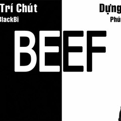 (2018) Battle   Giải Trí Chút - Blackbi & Dựng Lên - Phúc Du