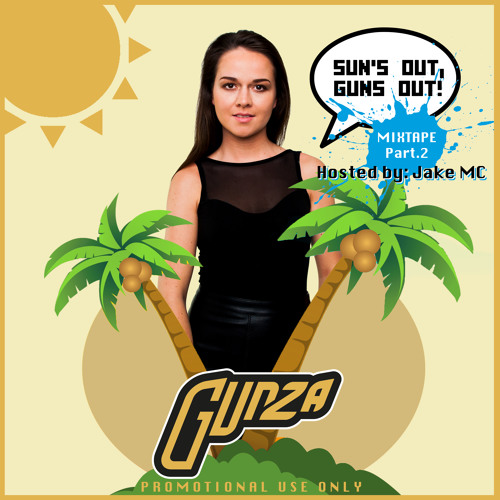 SUN'S OUT GUNS OUT! The mixtape Part. 2 (Hosted by Jake MC)