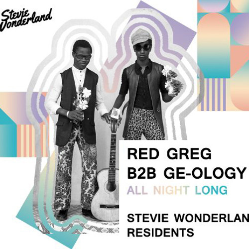 RED GREG b2b GE-OLOGY at Stevie Wonderland Party in London!!! - May 18, 2018