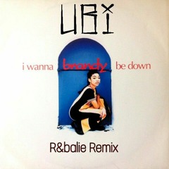 Brandy - I Wanna Be Down (UBI R&Balie Remix)