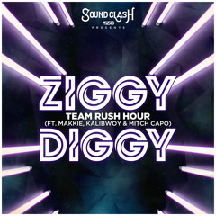 Team Rush Hou - Ziggy Diggy ft. Makkie, Kalibwoy & Mitch Capo