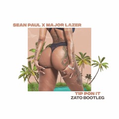 Sean Paul x Major Lazer - Tip Pon It (Zato Bootleg) [FREE DOWNLOAD]