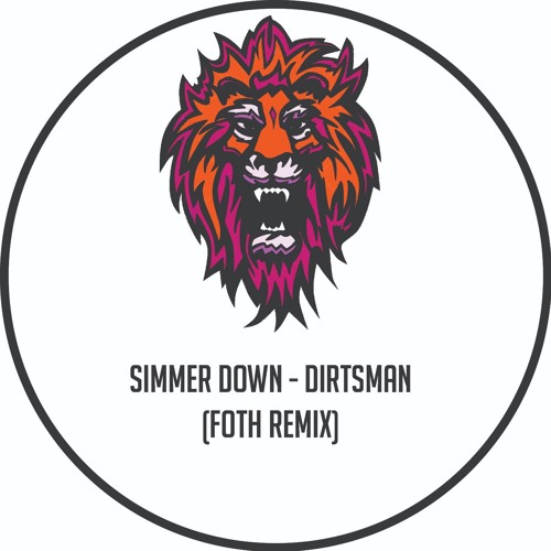 Simmer Down - Dirtsman (FOTH Remix)