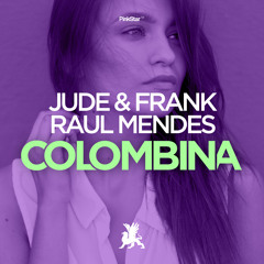 Jude & Frank, Raul Mendes - Colombina (OUT ON 18.06.2018)