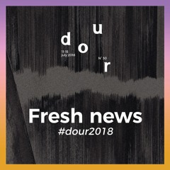 DOUR FESTIVAL 2018 🎶