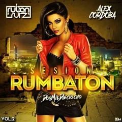 Rumbatón Sesión Vol.2 - Ruben Ruiz Dj & Alex Cordoba